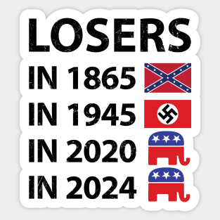 Losers in 1865 Losers in 1945 Losers in 2020 Losers in 2024 Sticker